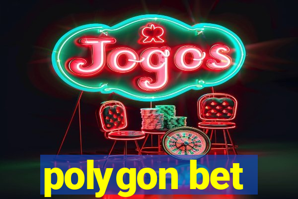 polygon bet